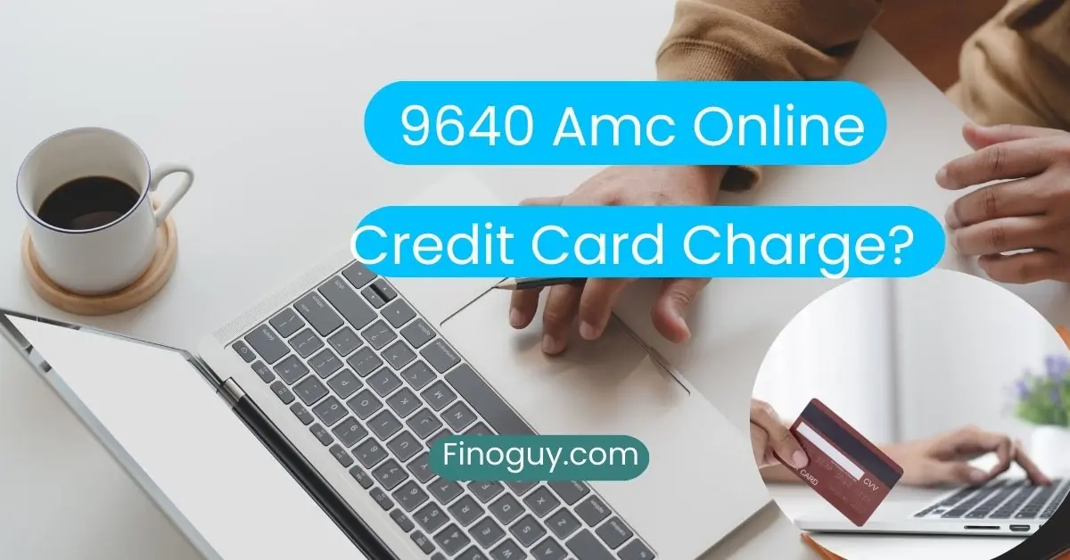 9640 Amc Online Credit Card Charge Charge