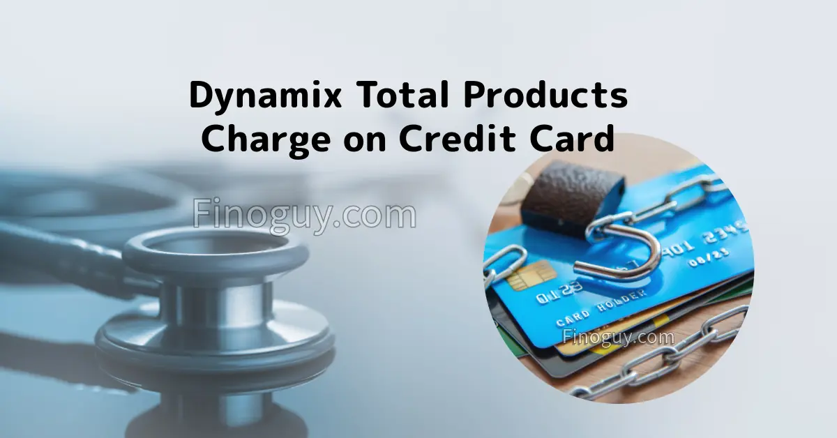 A stethoscope and a credit card are chained to a padlock on a table. The text "Dynamix Total Products" and "Charge on Credit Card" is written above the image.
