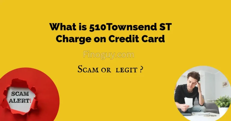 510 Townsend ST Charge on Credit Card text with left side scam in red image