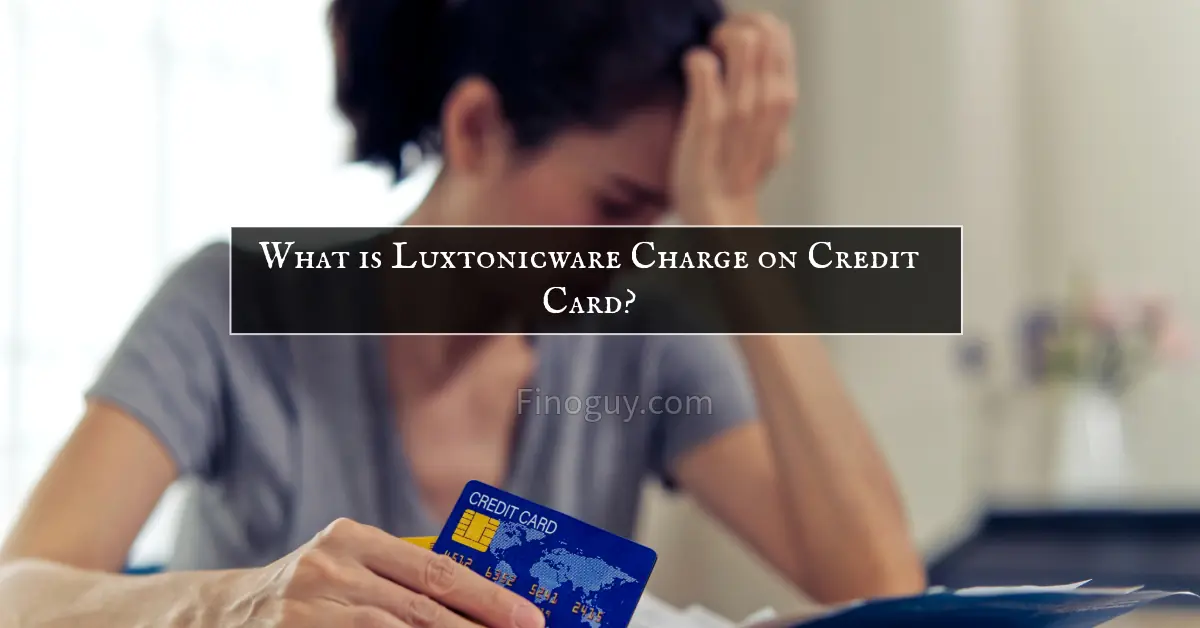 What is Luxtonicware Charge on Credit Card
