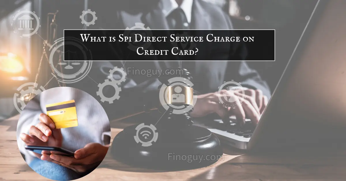 What is Spi Direct Service Charge on Credit Card